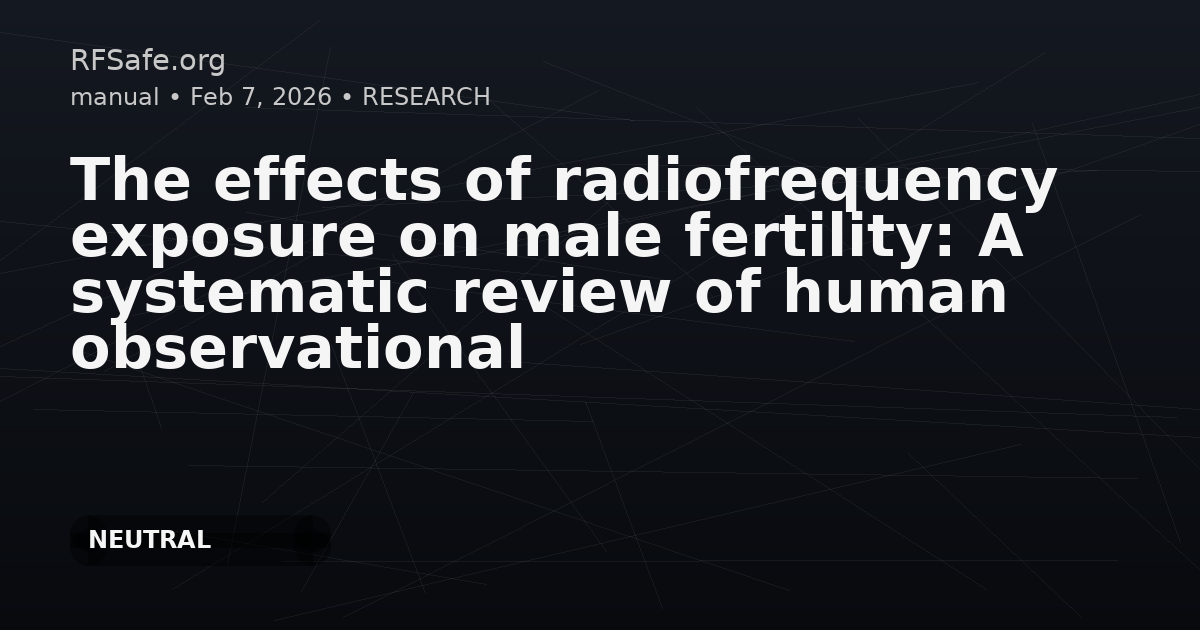 The effects of radiofrequency exposure on male fertility: A systematic review of human observational
