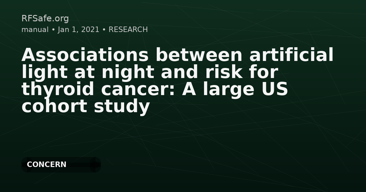 Associations between artificial light at night and risk for thyroid cancer: A large US cohort study