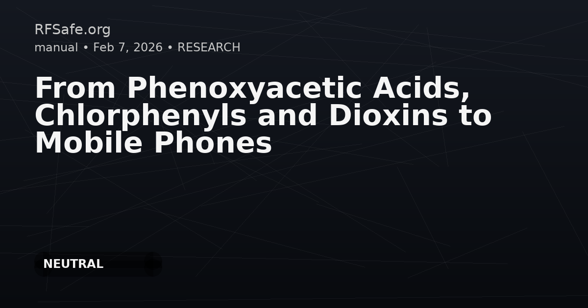From Phenoxyacetic Acids, Chlorphenyls and Dioxins to Mobile Phones