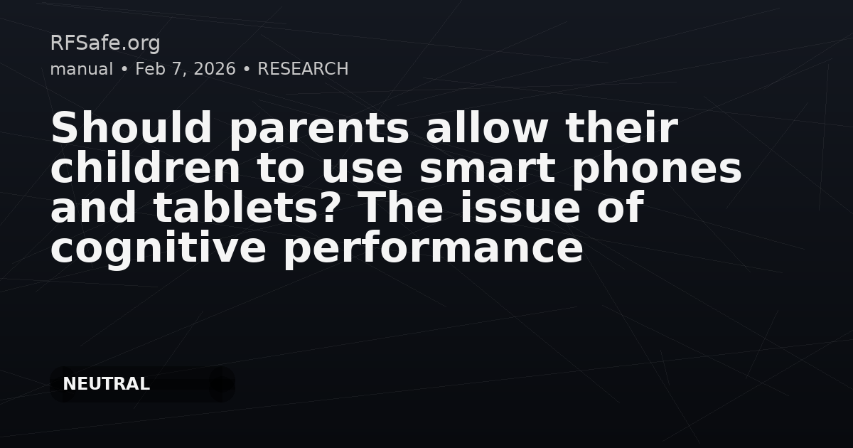 Should parents allow their children to use smart phones and tablets? The issue of cognitive performance