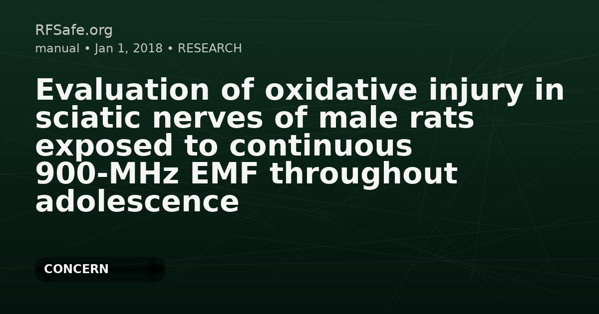 Evaluation of oxidative injury in sciatic nerves of male rats exposed to continuous 900-MHz EMF throughout adolescence