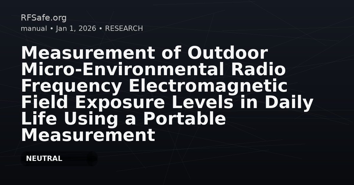 Measurement of Outdoor Micro-Environmental Radio Frequency Electromagnetic Field Exposure Levels in Daily Life Using a Portable Measurement Device