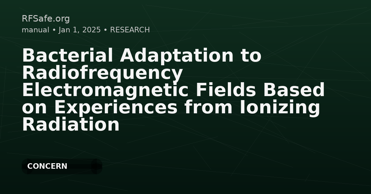 Bacterial Adaptation to Radiofrequency Electromagnetic Fields Based on Experiences from Ionizing Radiation