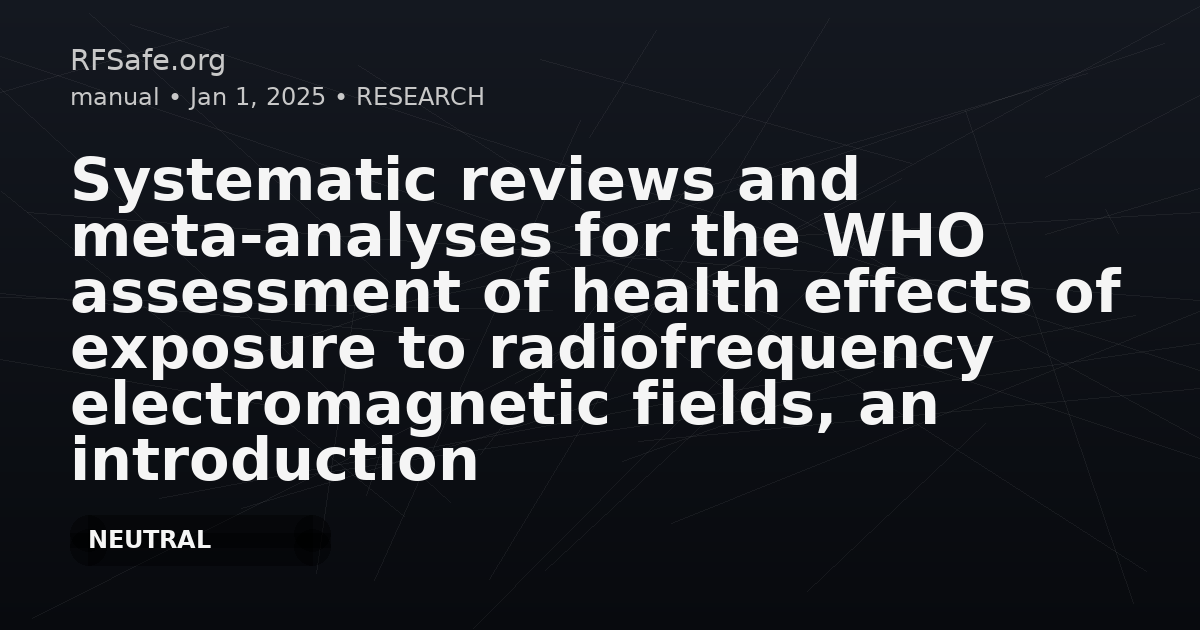 Systematic reviews and meta-analyses for the WHO assessment of health effects of exposure to radiofrequency electromagnetic fields, an introduction