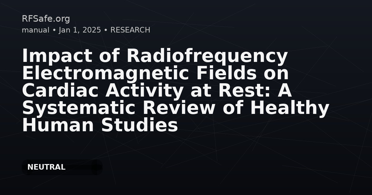 Impact of Radiofrequency Electromagnetic Fields on Cardiac Activity at Rest: A Systematic Review of Healthy Human Studies