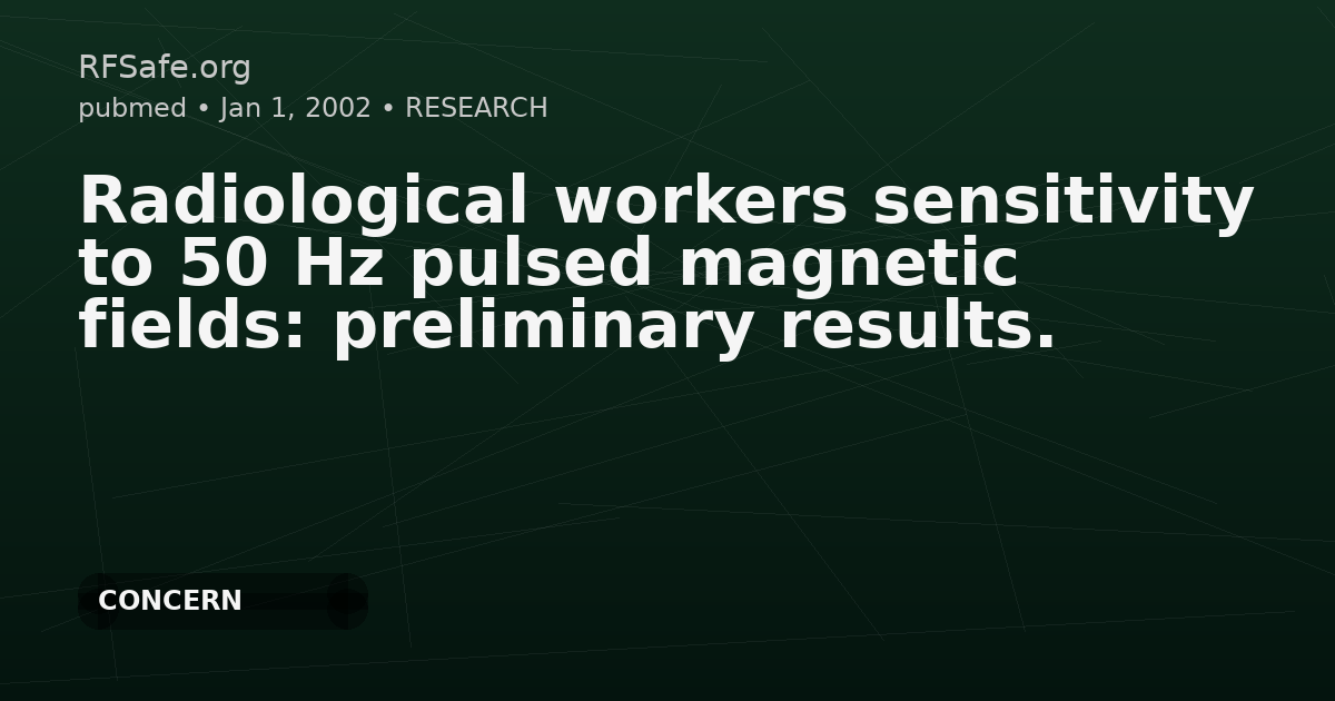 Radiological workers sensitivity to 50 Hz pulsed magnetic fields: preliminary results.