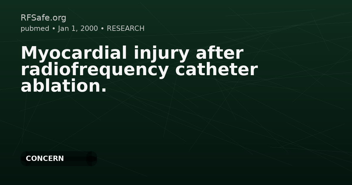 Myocardial injury after radiofrequency catheter ablation.