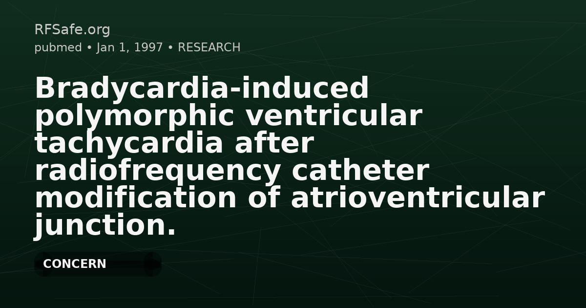 Bradycardia-induced polymorphic ventricular tachycardia after radiofrequency catheter modification of atrioventricular junction.