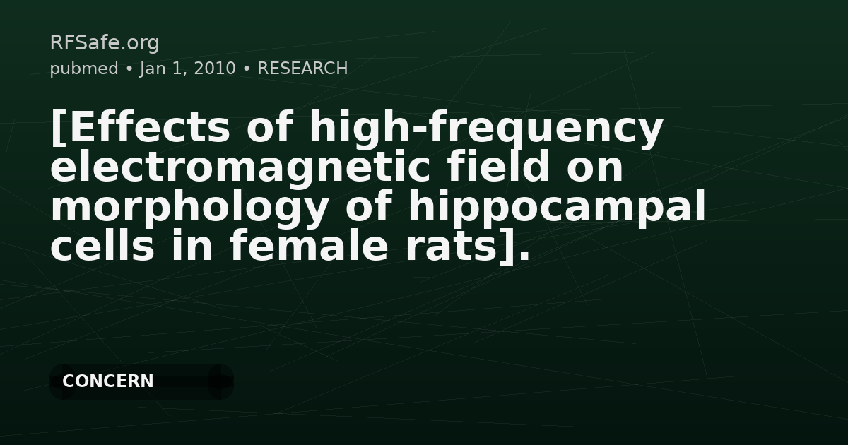 [Effects of high-frequency electromagnetic field on morphology of hippocampal cells in female rats].