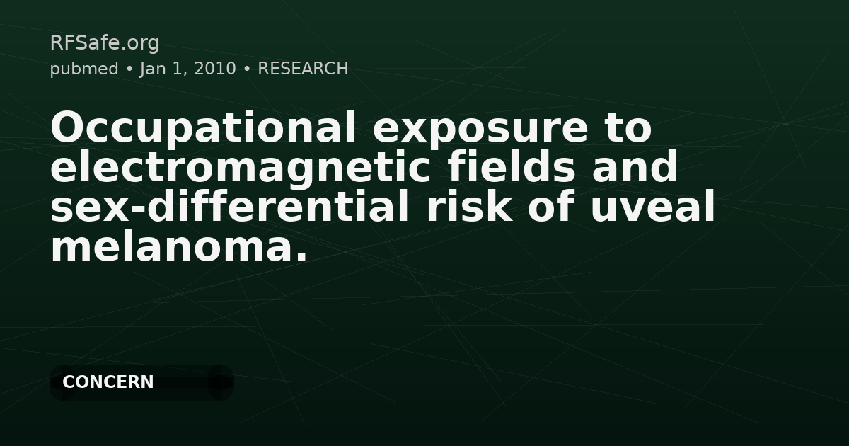 Occupational exposure to electromagnetic fields and sex-differential risk of uveal melanoma.