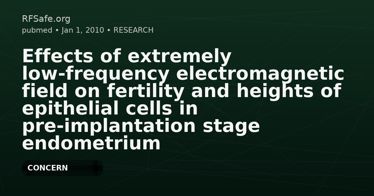 Effects of extremely low-frequency electromagnetic field on fertility and heights of epithelial cells in pre-implantation stage endometrium and fallopian tube in mice.