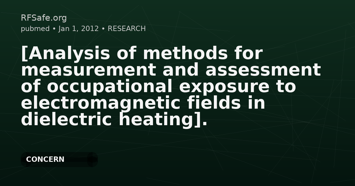 [Analysis of methods for measurement and assessment of occupational exposure to electromagnetic fields in dielectric heating].