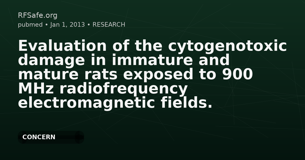 Evaluation of the cytogenotoxic damage in immature and mature rats exposed to 900 MHz radiofrequency electromagnetic fields.