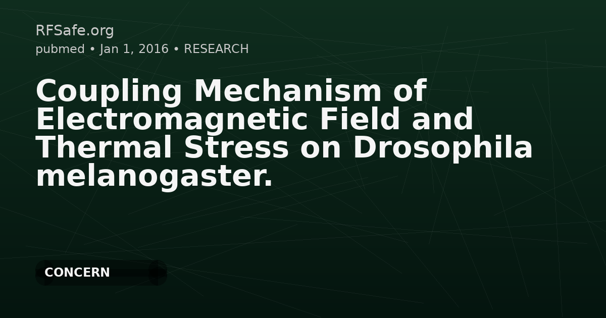 Coupling Mechanism of Electromagnetic Field and Thermal Stress on Drosophila melanogaster.