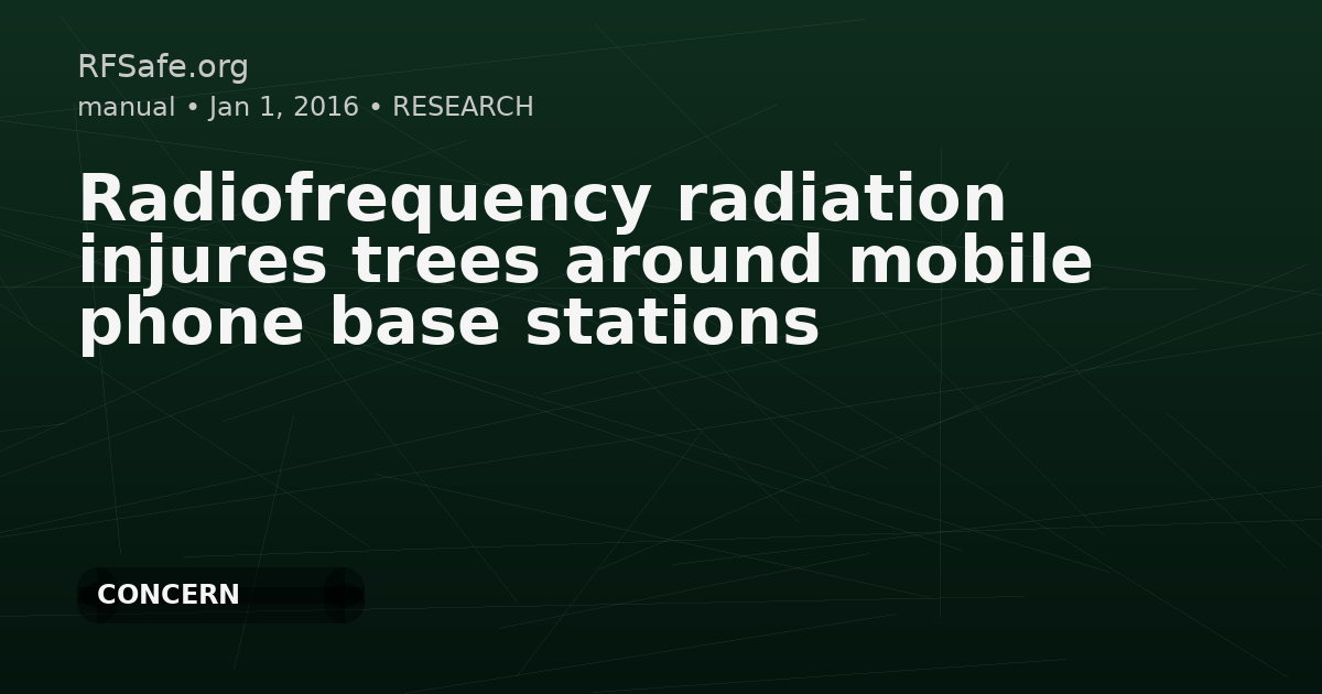 Radiofrequency radiation injures trees around mobile phone base stations