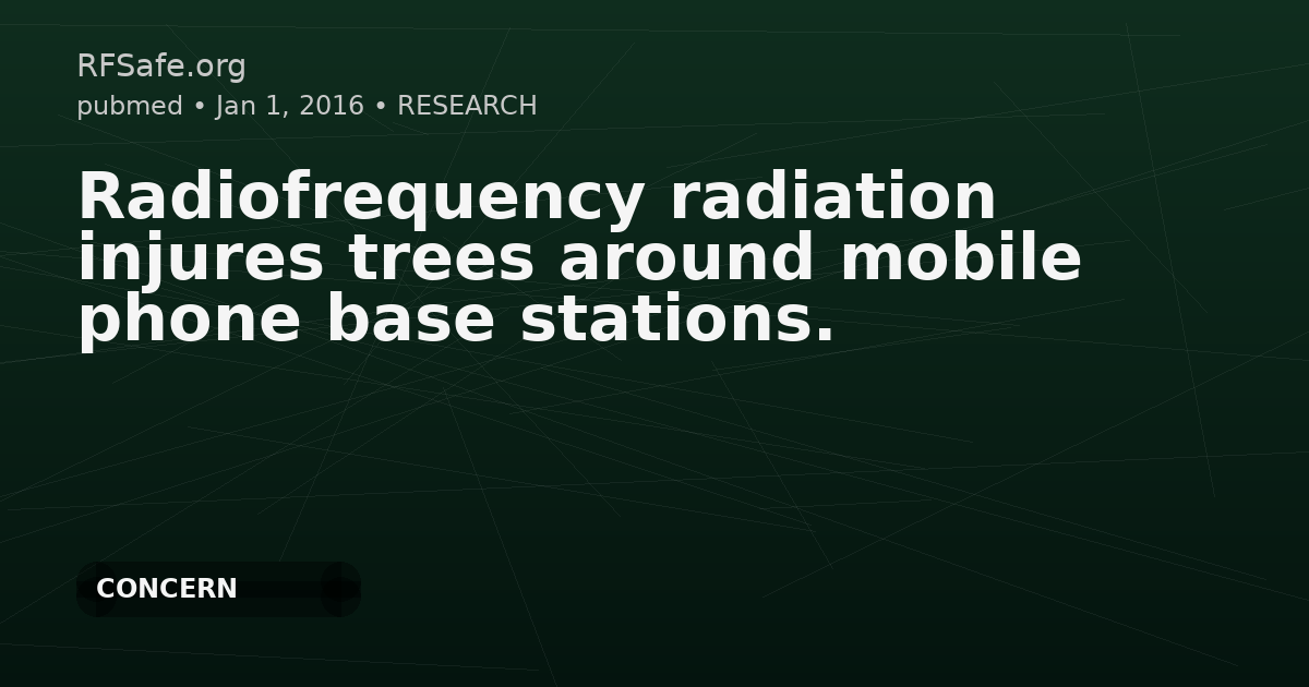 Radiofrequency radiation injures trees around mobile phone base stations.