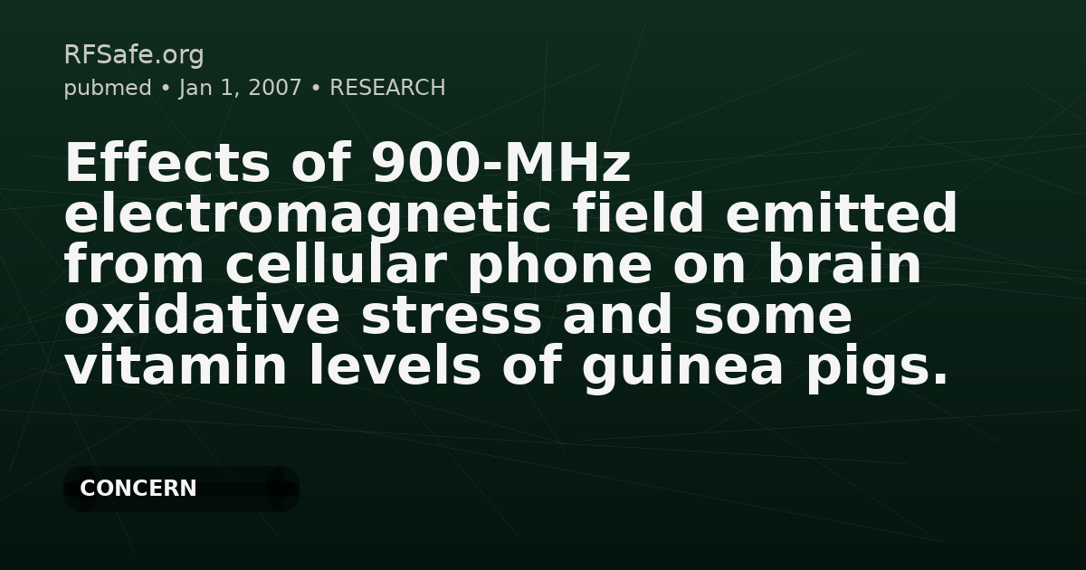 Effects of 900-MHz electromagnetic field emitted from cellular phone on brain oxidative stress and some vitamin levels of guinea pigs.