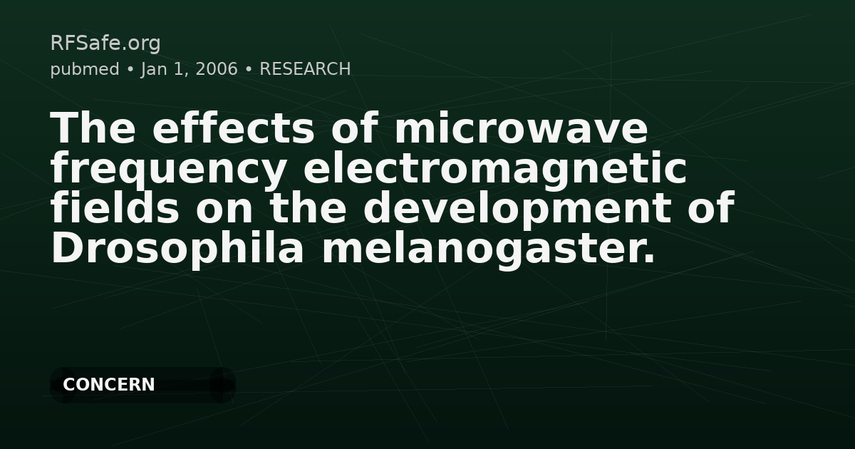 The effects of microwave frequency electromagnetic fields on the development of Drosophila melanogaster.