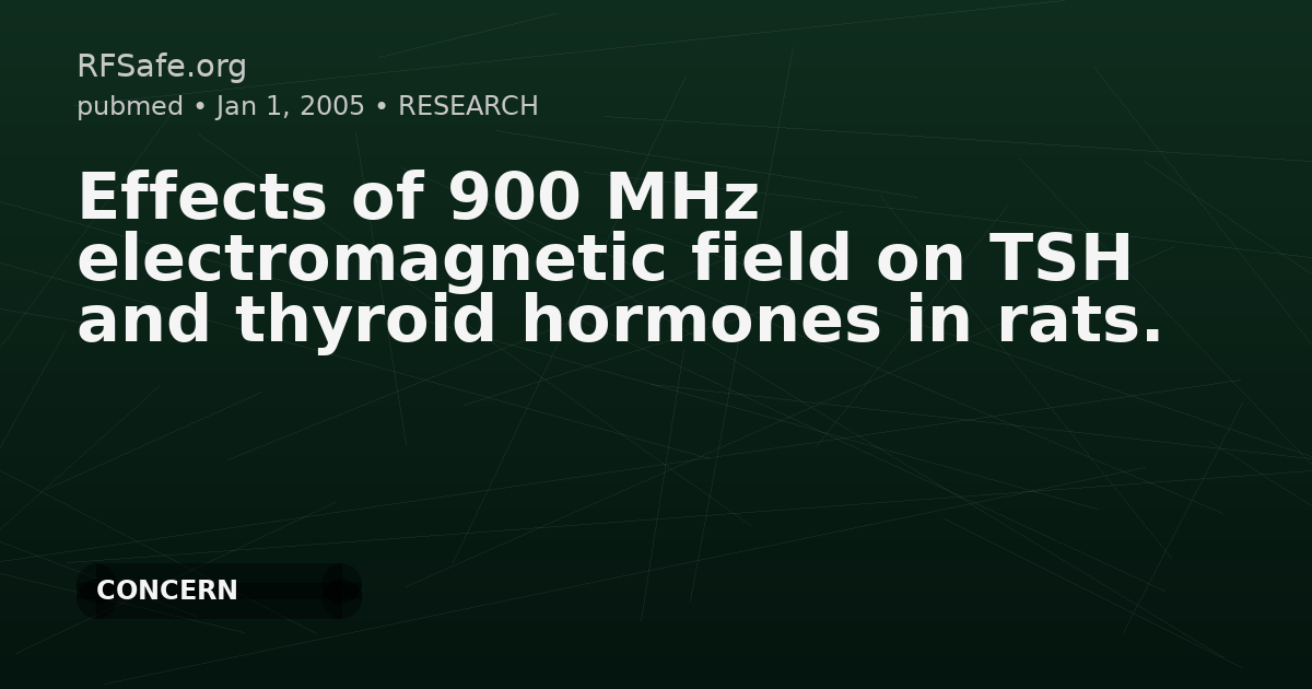 Effects of 900 MHz electromagnetic field on TSH and thyroid hormones in rats.