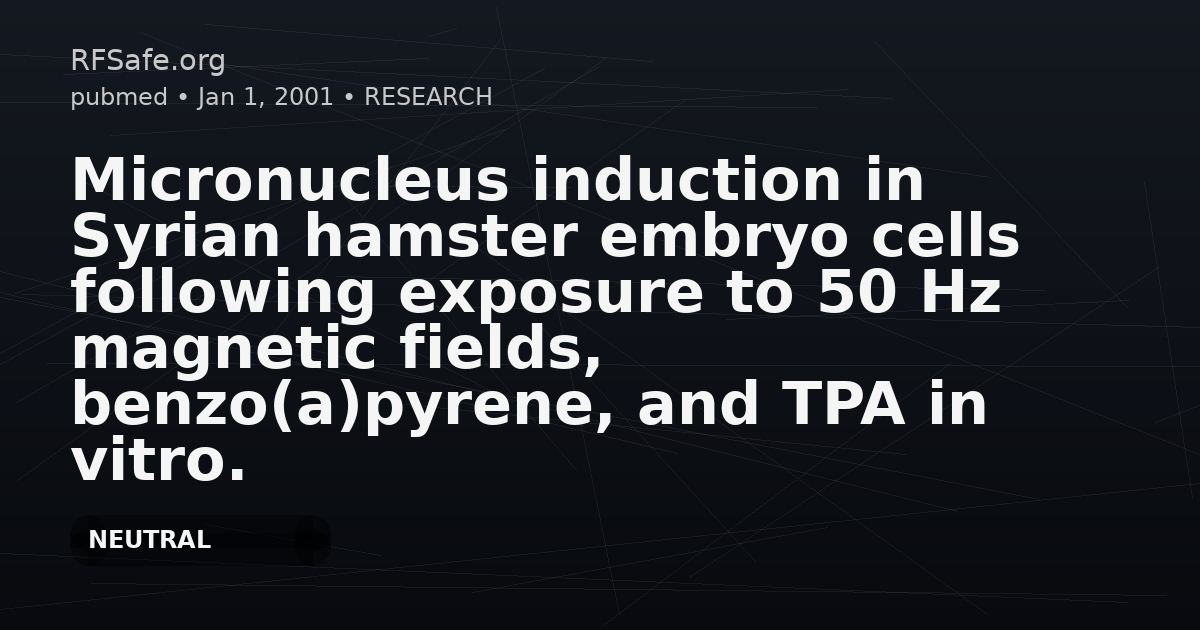 Micronucleus induction in Syrian hamster embryo cells following exposure to 50 Hz magnetic fields, benzo(a)pyrene, and TPA in vitro.