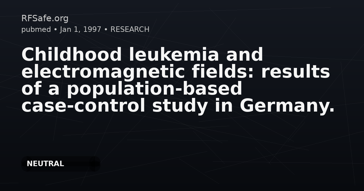 Childhood leukemia and electromagnetic fields: results of a population-based case-control study in Germany.