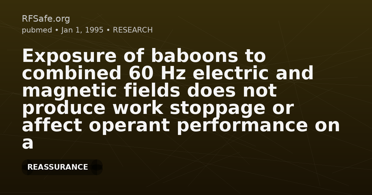 Exposure of baboons to combined 60 Hz electric and magnetic fields does not produce work stoppage or affect operant performance on a match-to-sample task.