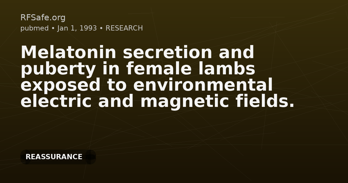 Melatonin secretion and puberty in female lambs exposed to environmental electric and magnetic fields.