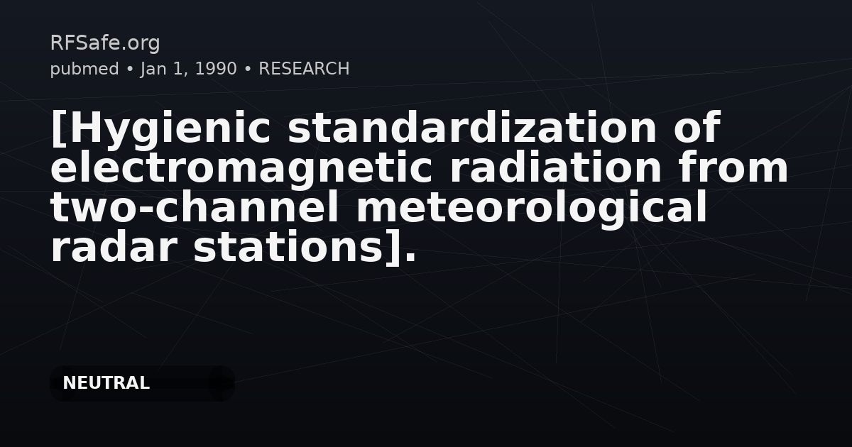 [Hygienic standardization of electromagnetic radiation from two-channel meteorological radar stations].