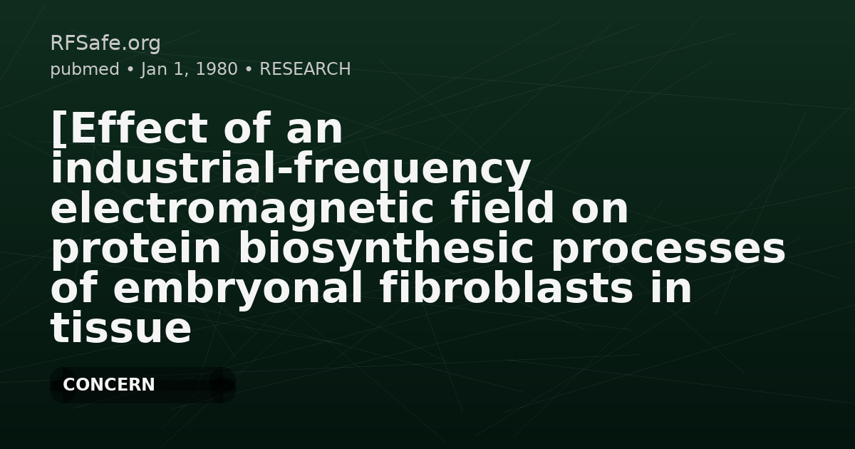 [Effect of an industrial-frequency electromagnetic field on protein biosynthesic processes of embryonal fibroblasts in tissue culture].