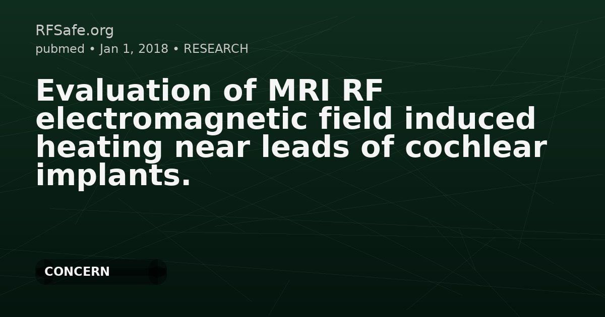 Evaluation of MRI RF electromagnetic field induced heating near leads of cochlear implants.
