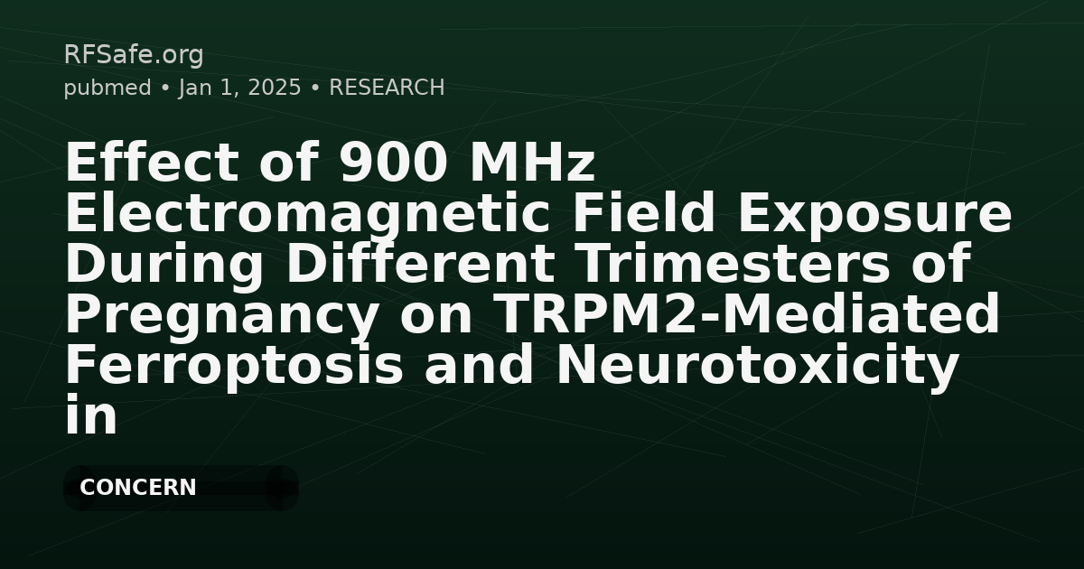 Effect of 900 MHz Electromagnetic Field Exposure During Different Trimesters of Pregnancy on TRPM2-Mediated Ferroptosis and Neurotoxicity in the Trigeminal Ganglion of Rats: Protective Role of Ferrostatin-1.