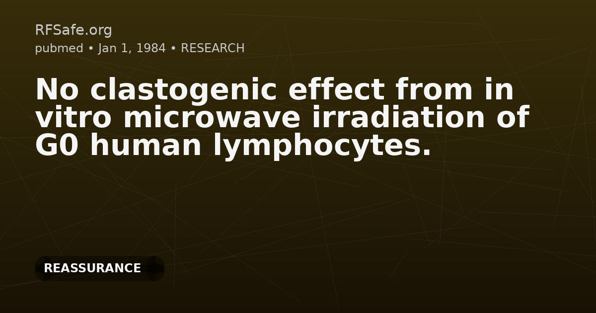 No clastogenic effect from in vitro microwave irradiation of G0 human lymphocytes.
