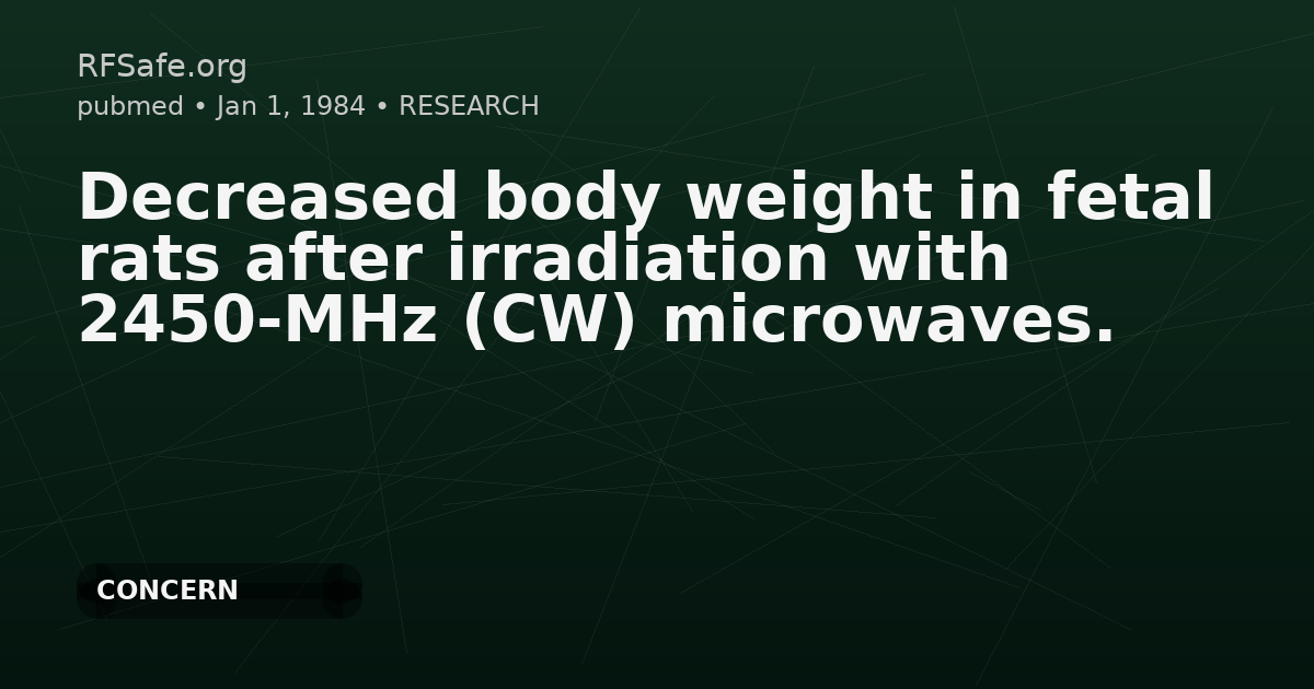 Decreased body weight in fetal rats after irradiation with 2450-MHz (CW) microwaves.