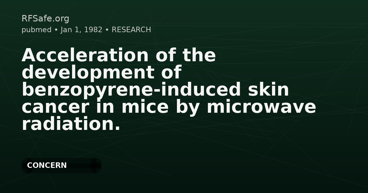 Acceleration of the development of benzopyrene-induced skin cancer in mice by microwave radiation.