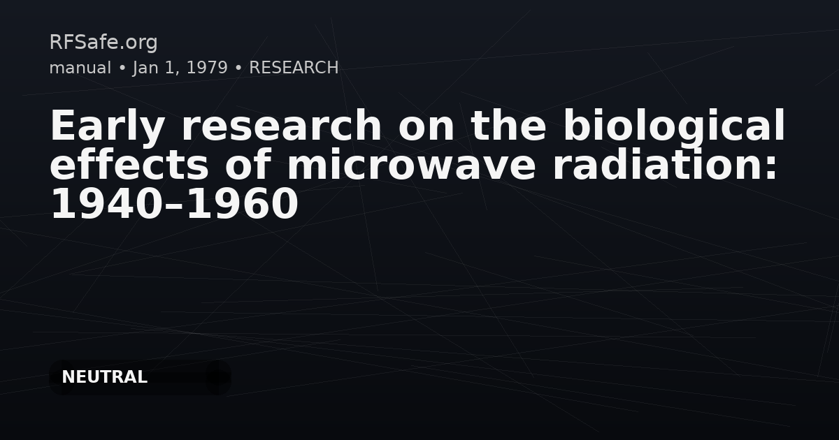 Early research on the biological effects of microwave radiation: 1940–1960