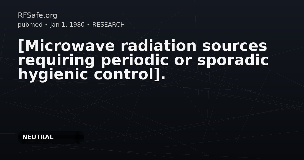 [Microwave radiation sources requiring periodic or sporadic hygienic control].