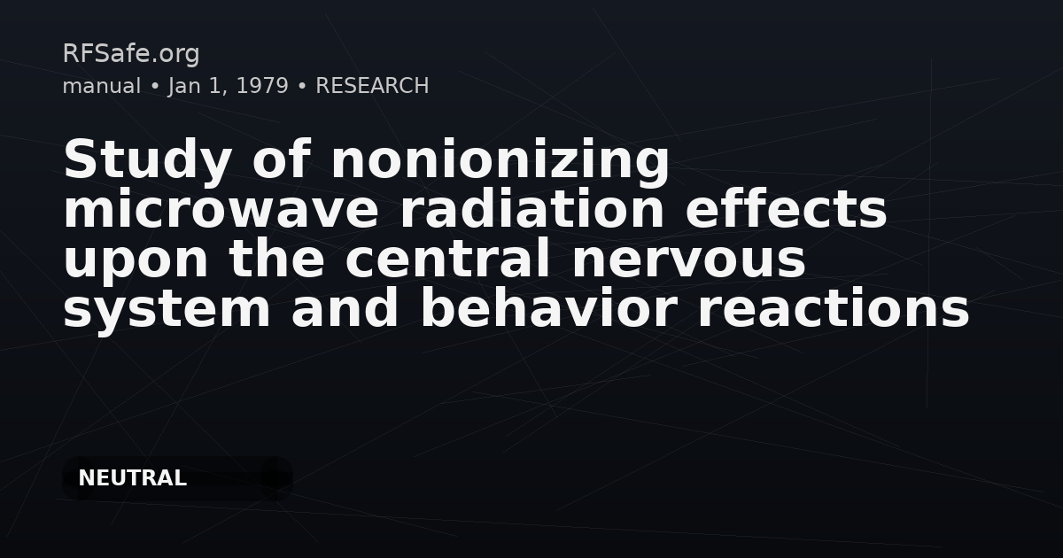 Study of nonionizing microwave radiation effects upon the central nervous system and behavior reactions