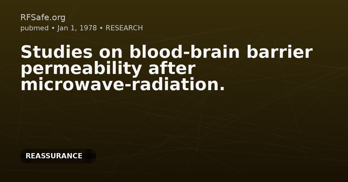 Studies on blood-brain barrier permeability after microwave-radiation.