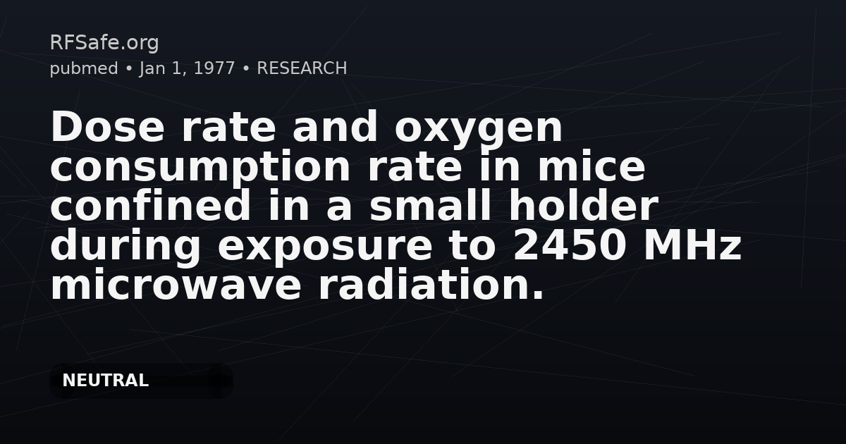 Dose rate and oxygen consumption rate in mice confined in a small holder during exposure to 2450 MHz microwave radiation.