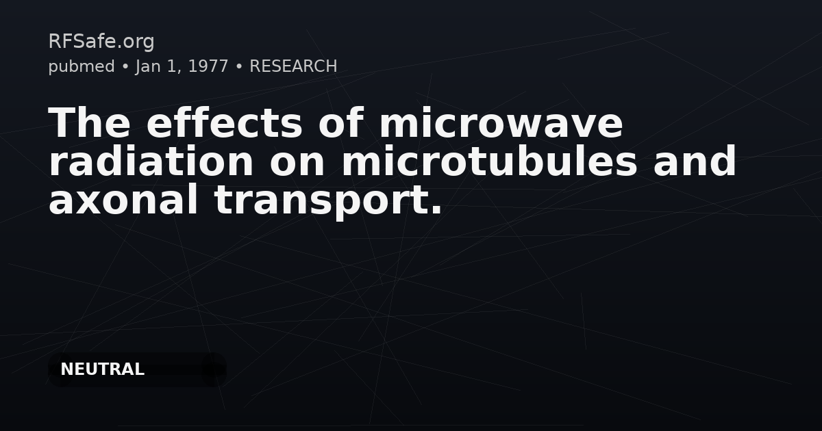The effects of microwave radiation on microtubules and axonal transport.