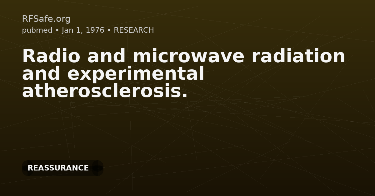 Radio and microwave radiation and experimental atherosclerosis.