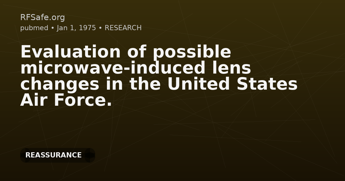 Evaluation of possible microwave-induced lens changes in the United States Air Force.