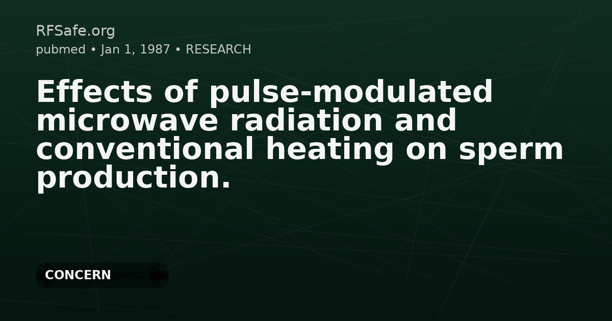 Effects of pulse-modulated microwave radiation and conventional heating on sperm production.