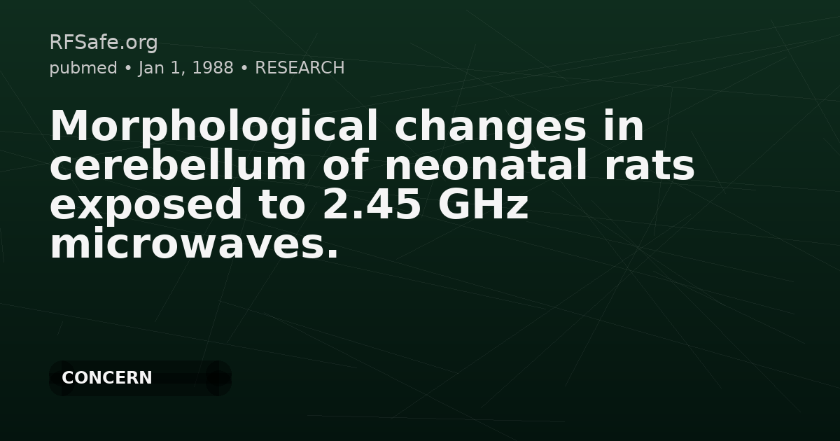Morphological changes in cerebellum of neonatal rats exposed to 2.45 GHz microwaves.