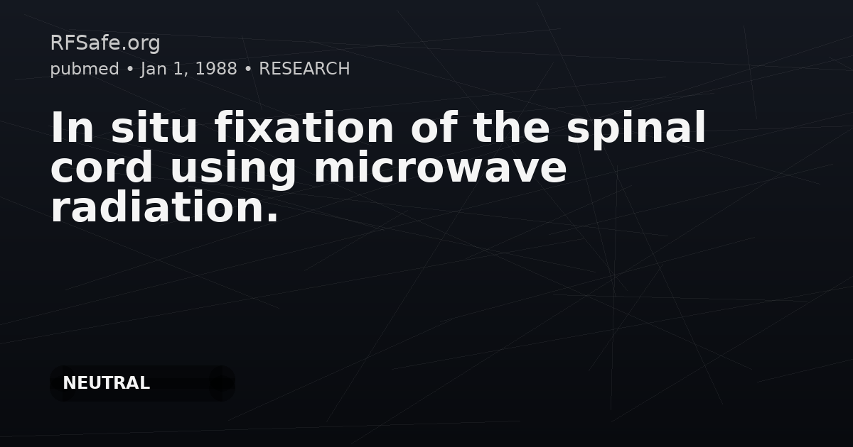 In situ fixation of the spinal cord using microwave radiation.