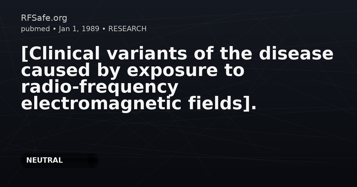 [Clinical variants of the disease caused by exposure to radio-frequency electromagnetic fields].