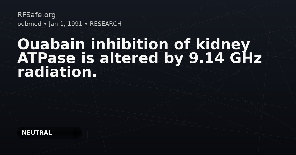 Ouabain inhibition of kidney ATPase is altered by 9.14 GHz radiation.