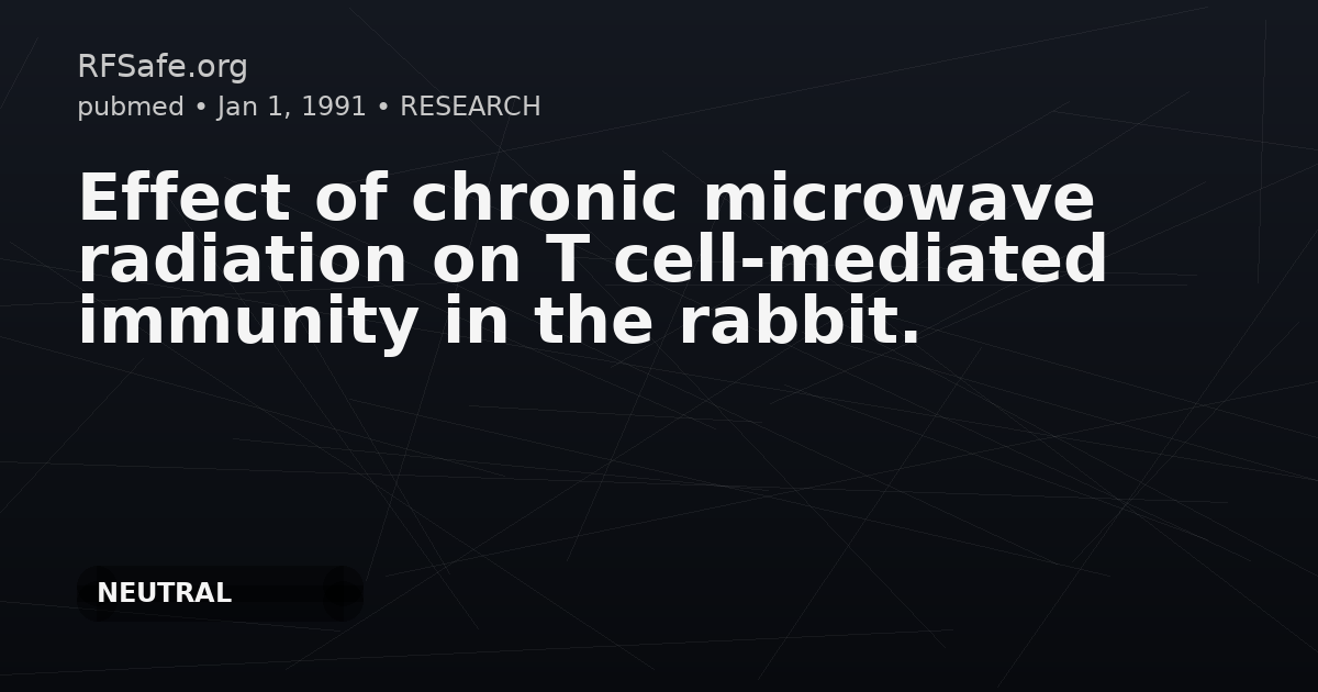Effect of chronic microwave radiation on T cell-mediated immunity in the rabbit.