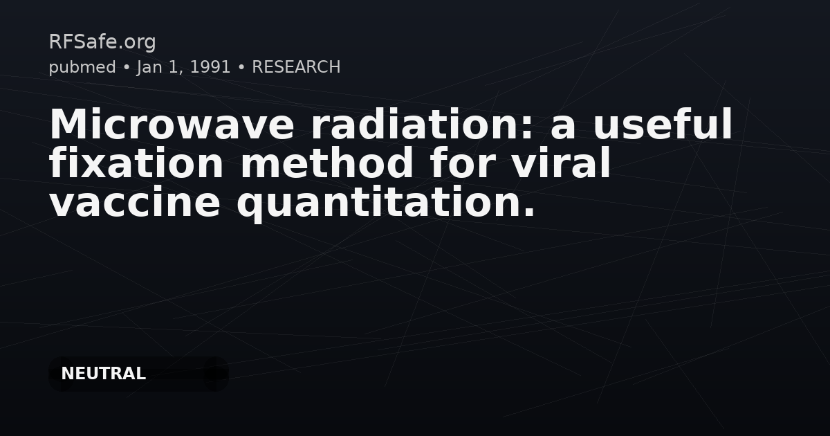 Microwave radiation: a useful fixation method for viral vaccine quantitation.
