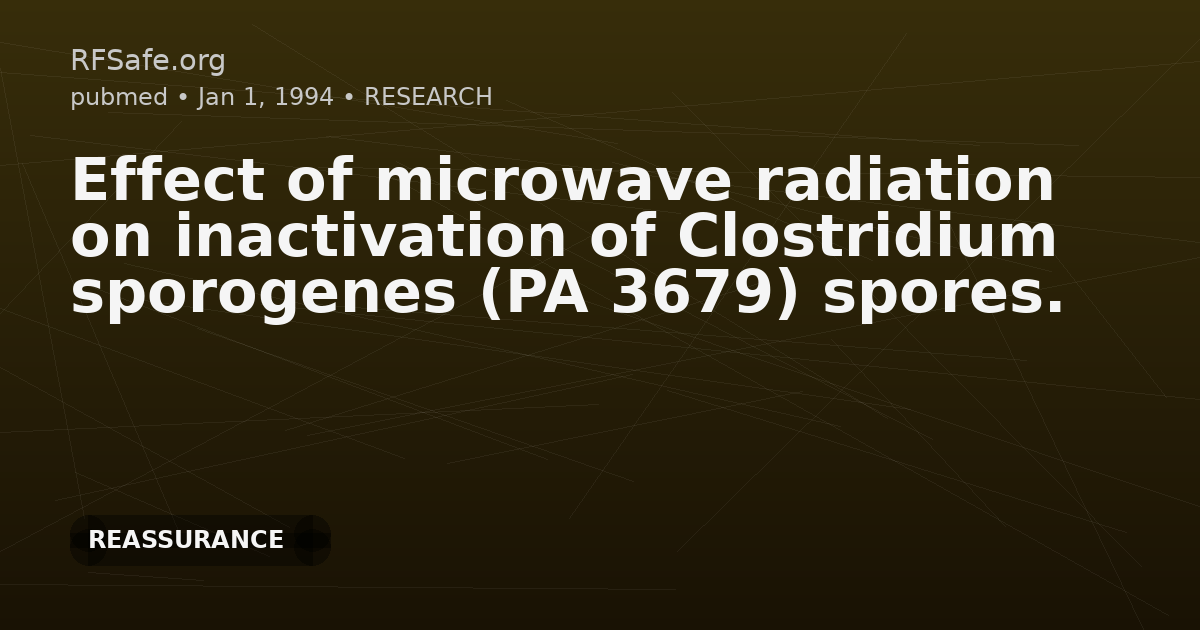 Effect of microwave radiation on inactivation of Clostridium sporogenes (PA 3679) spores.